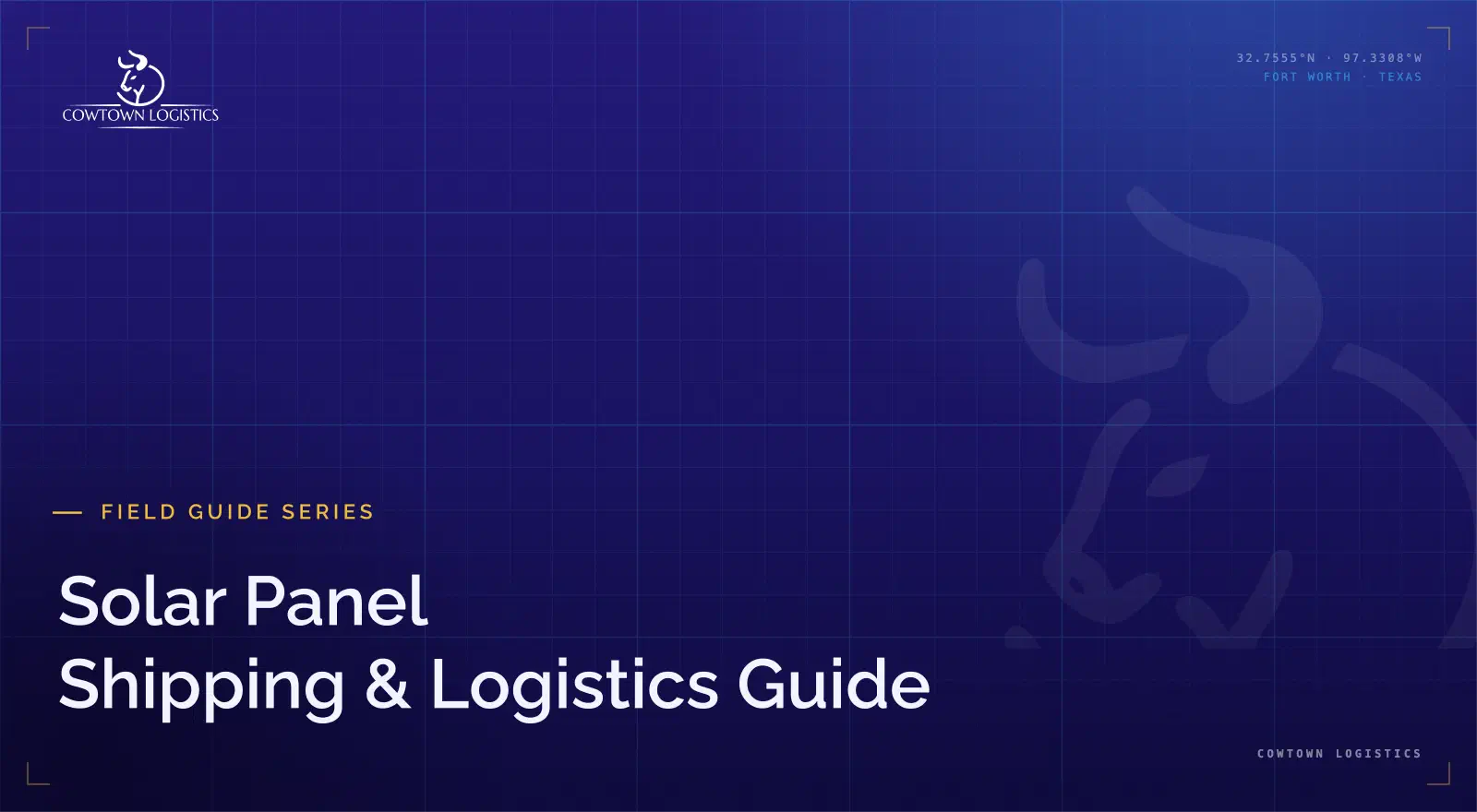Cowtown solar logistics playbook cover for end-to-end solar freight. Cowtown solar logistics playbook cover for end-to-end solar freight.